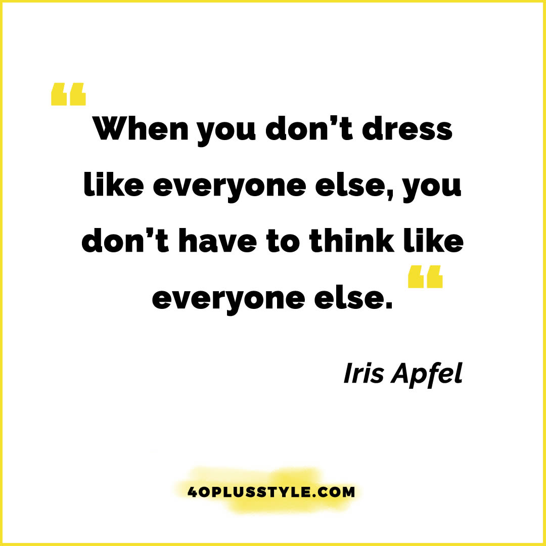 Style quote from Iris Apfel | 40plusstyle.com