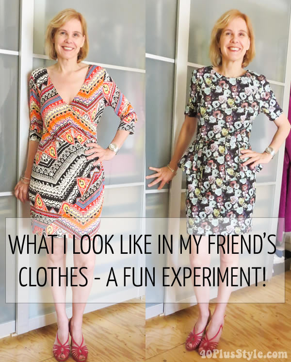 What I look like in my friend's clothes - a fun experiment! | 40plusstyle.com