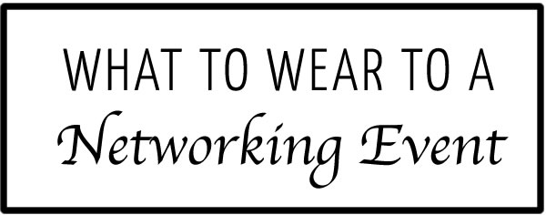 What to wear to a networking event (and make networking easier!) | 40plusstyle.com