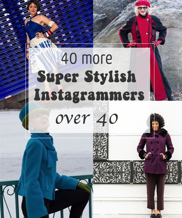 40 more super stylish instagrammers over 40 you should follow right now