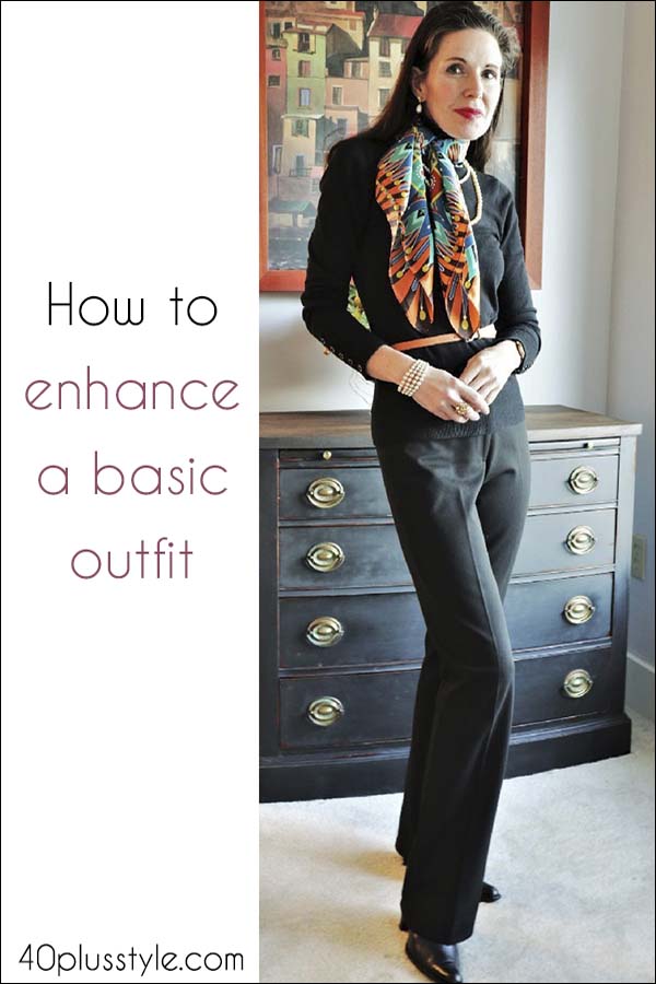 How to enhance a basic outfit | 40plusstyle.com
