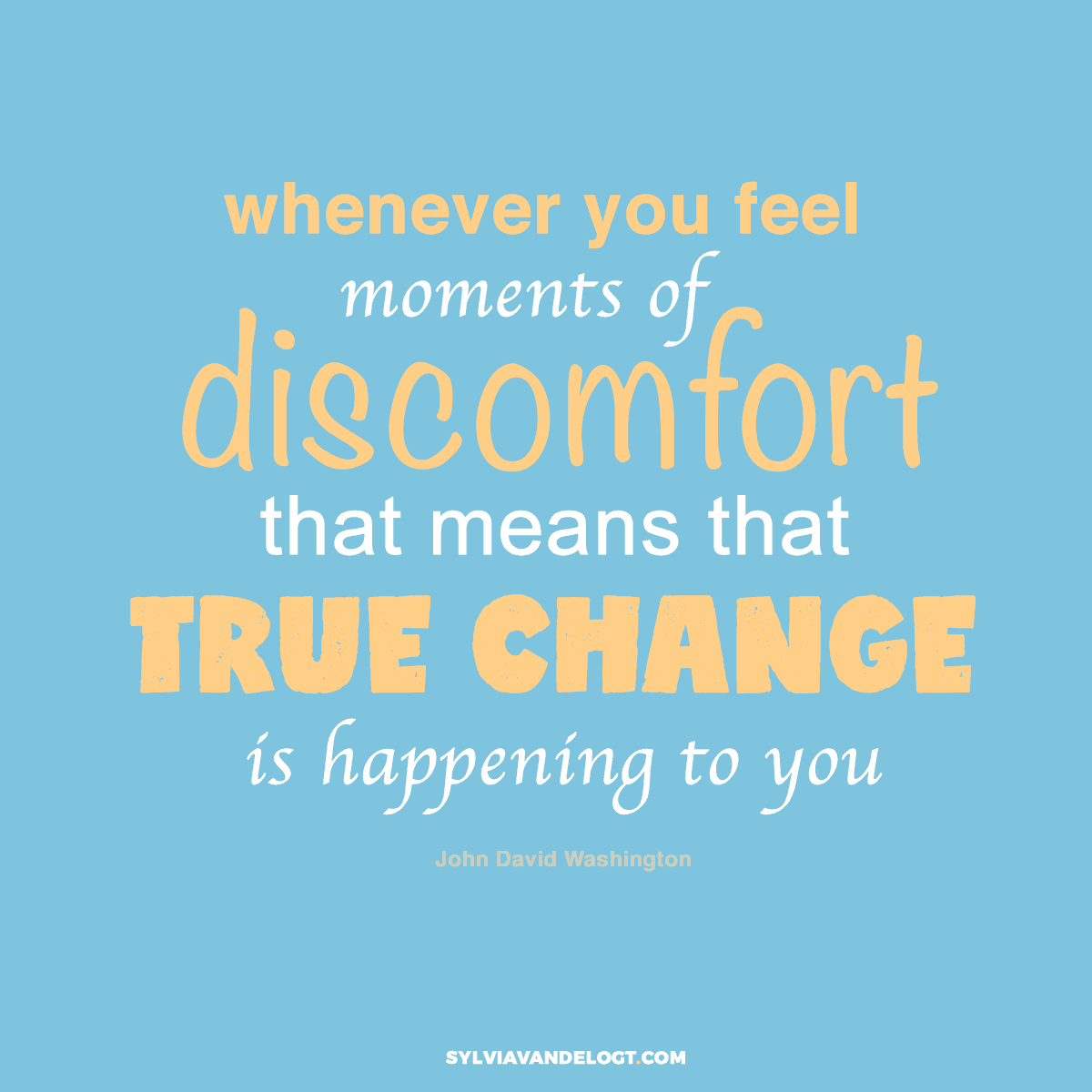 How to reinvent yourself - Whenever you feel moments of discomfort that means that true change is happening to you | truepotentialacademy.com