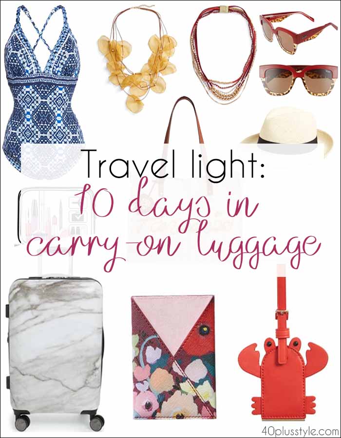 Packing tips: 10 days in a carry-on bag | 40plusstyle.com