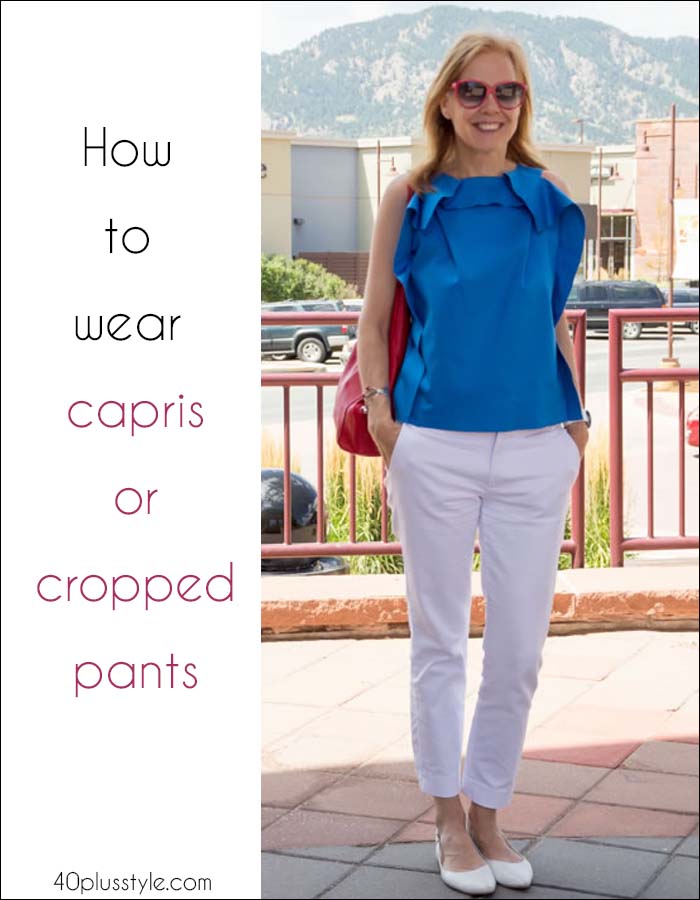 How to wear capris or cropped pants