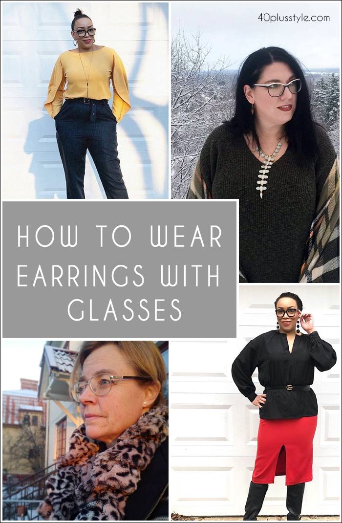 How to wear glasses with earrings | 40plusstyle.com