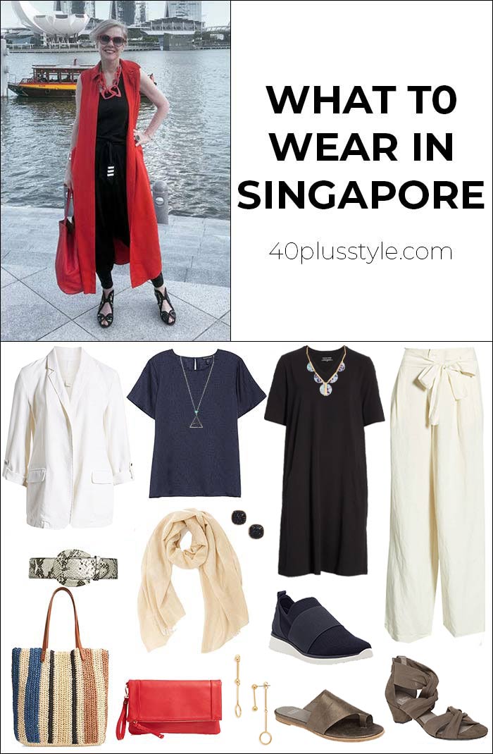 What to wear in Singapore | 40plusstyle.com