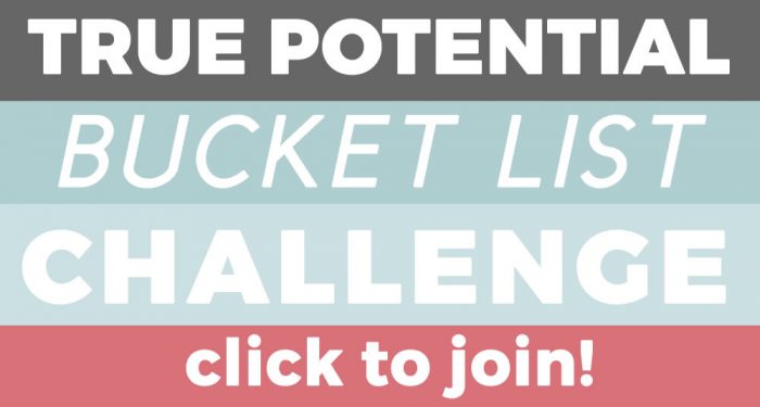 Join the True Potential Bucket List Challenge