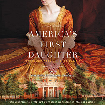 Favorite audios books: America's First Daughter by Stephanie Day and Laura Kamoie (Audible, Amazon) | 40plusstyle.com