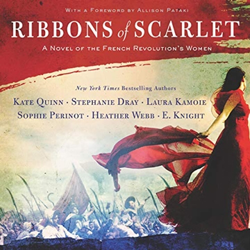 Ribbons of Scarlet: A Novel of the French Revolution's Women | 40plusstyle.com