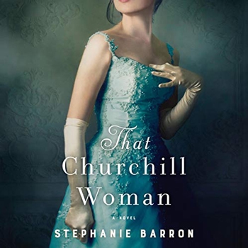 Favorite audios books: That Churchill Woman: A Novel by (Audible, Amazon) | 40plusstyle.com