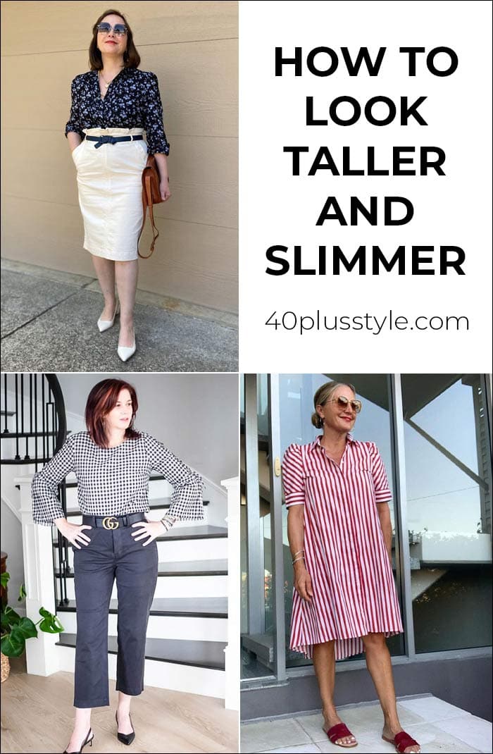 How to look taller and slimmer | 40plusstyle.com