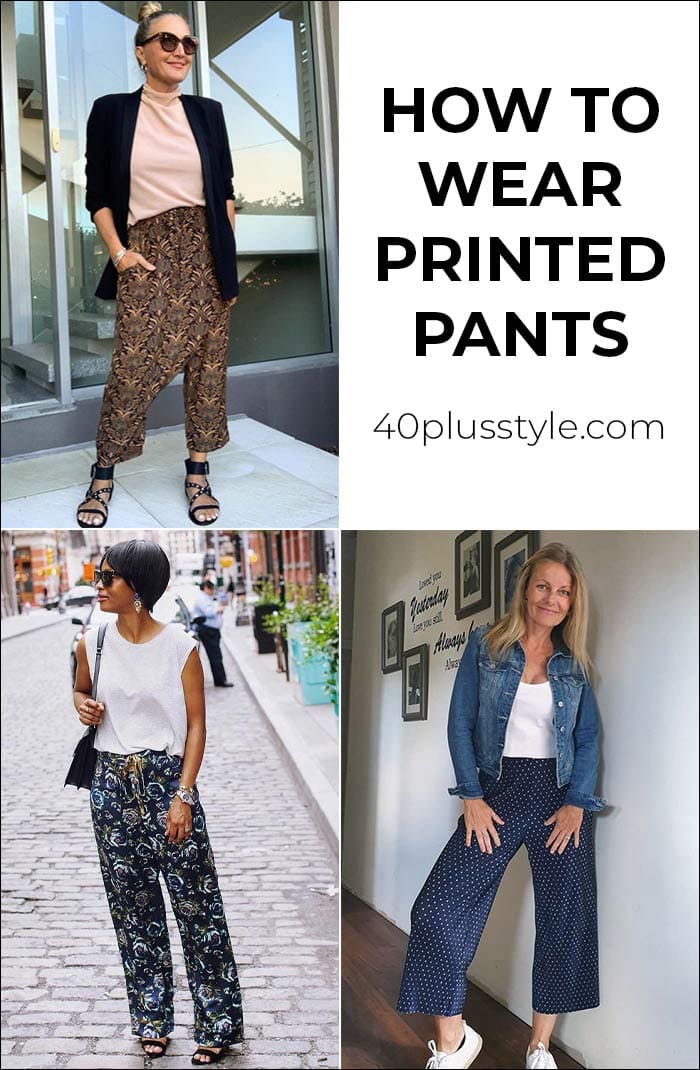 How to wear printed pants | 40plusstyle.com