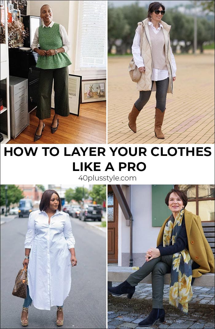 How to layer your clothes like a pro | 40plusstyle.com