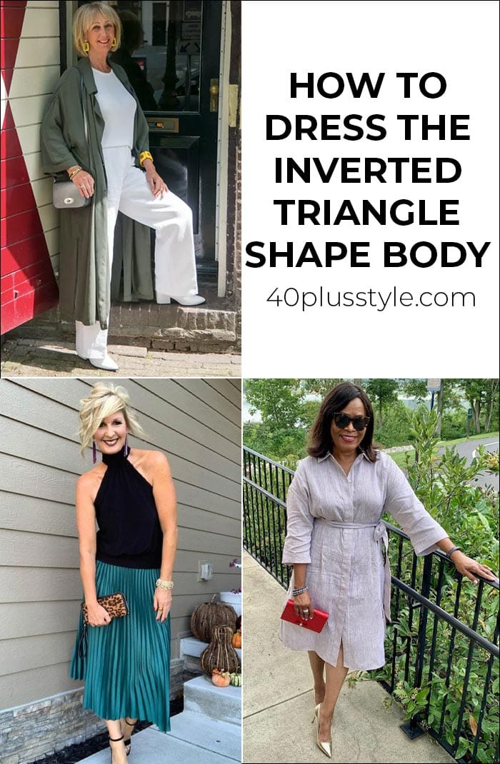 How to dress the inverted triangle shape body | 40plusstyle.com