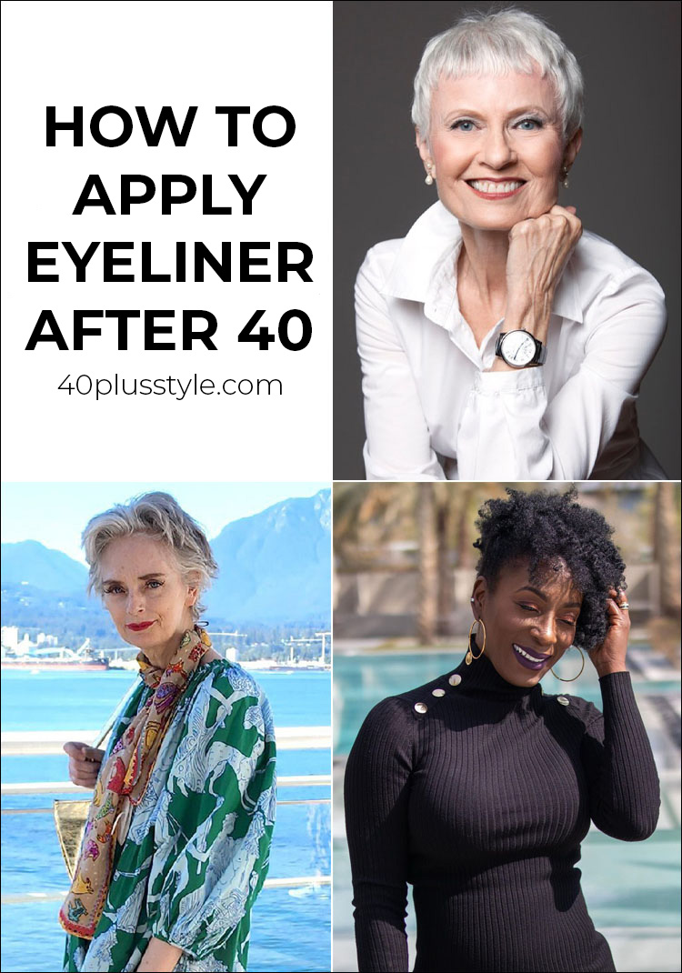 How to apply eyeliner after 40 & the best eyeliners for older women | 40plusstyle.com