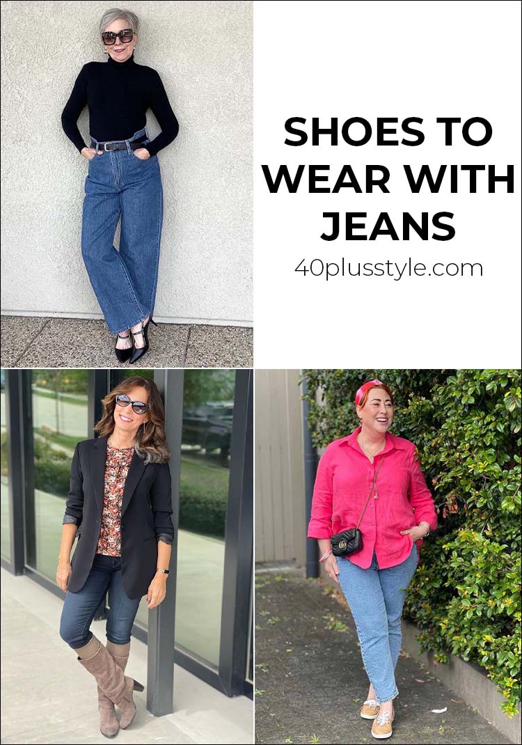 What shoes to wear with jeans? the perfect shoes for all your favorite jeans | 40plusstyle.com