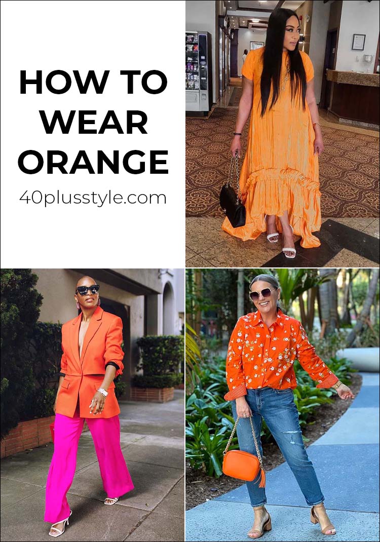 How to wear orange | 40plusstyle.com