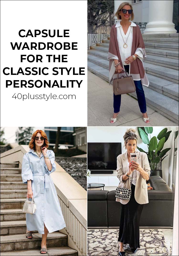 A style guide and capsule wardrobe for the CLASSIC style personality | 40plusstyle.com