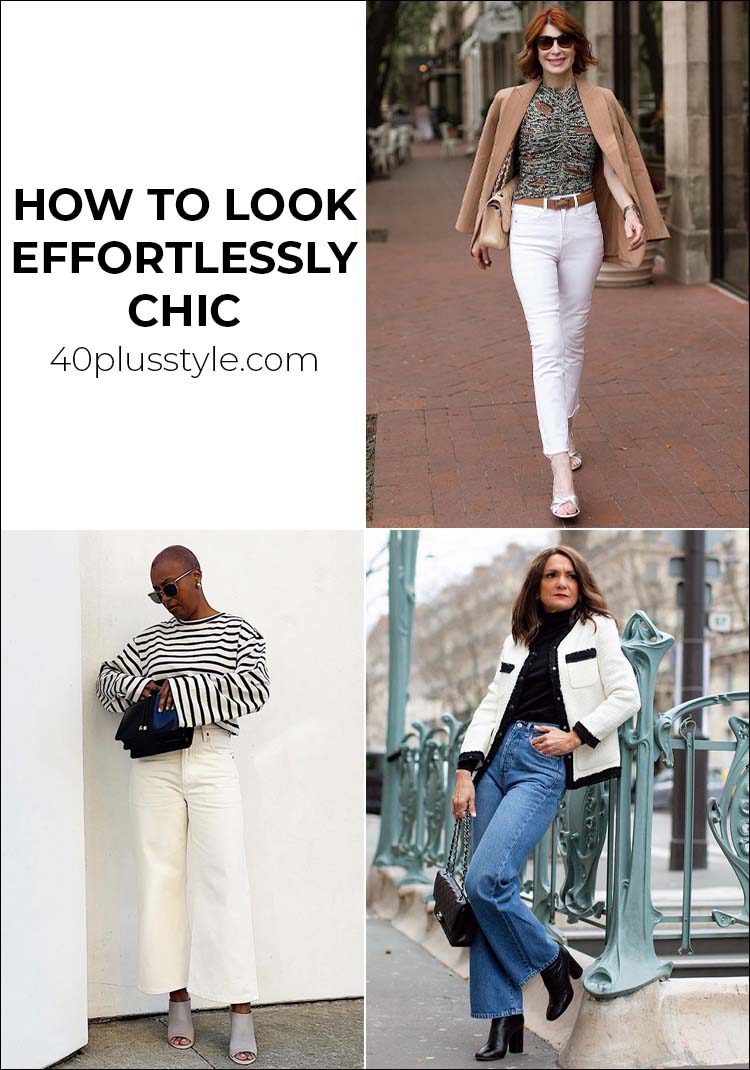 How to look effortlessly chic: 12 steps to help you achieve it! | 40plusstyle.com