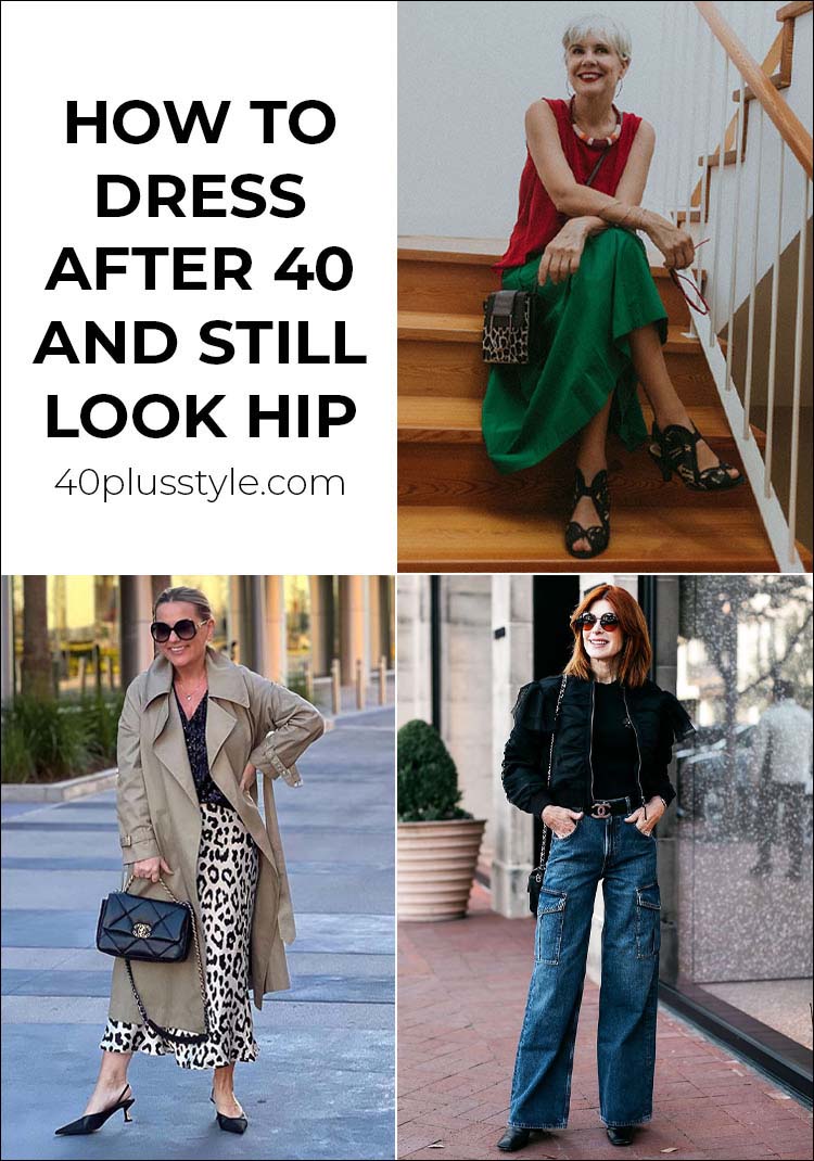 How to dress after 40 and still look hip | 40plusstyle.com