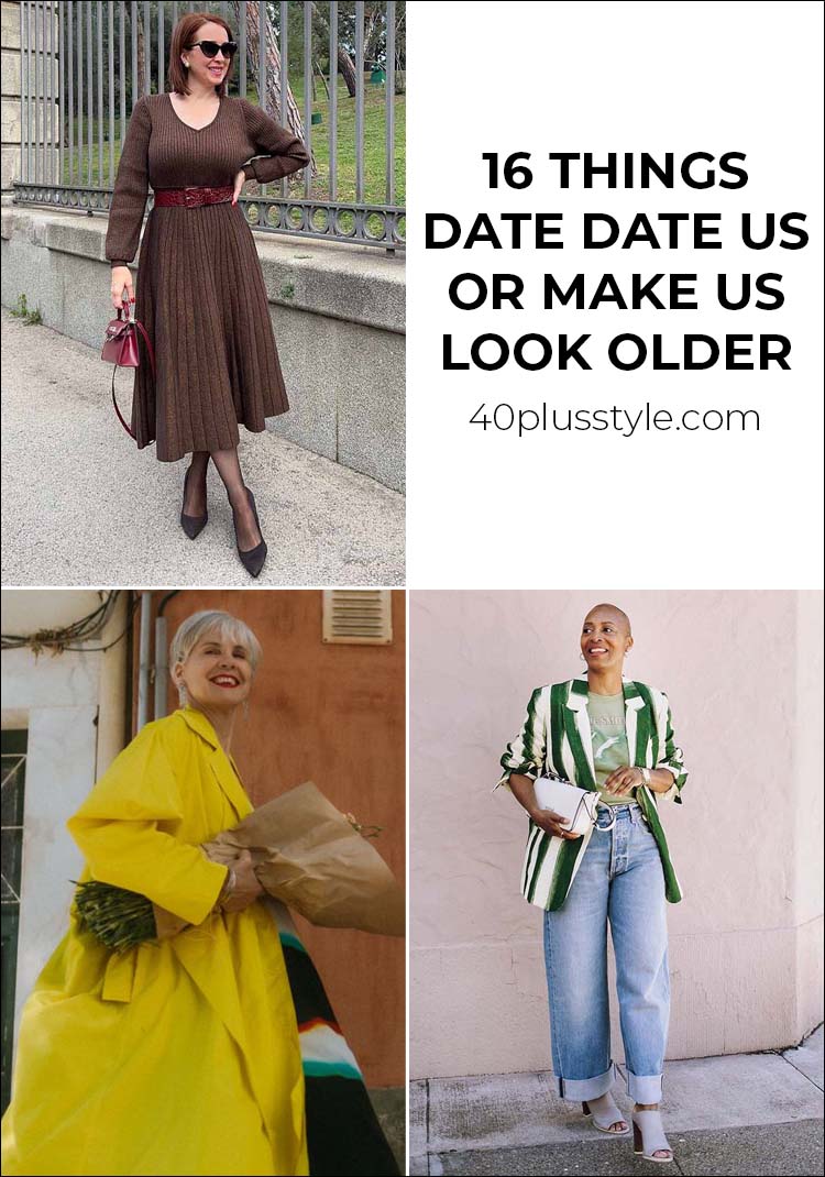 16 things that date us or make us look older | 40plusstyle.com