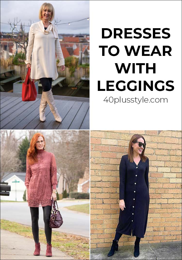 Dresses to wear leggings with: 9 ways to wear your dresses with leggings | 40plusstyle.com