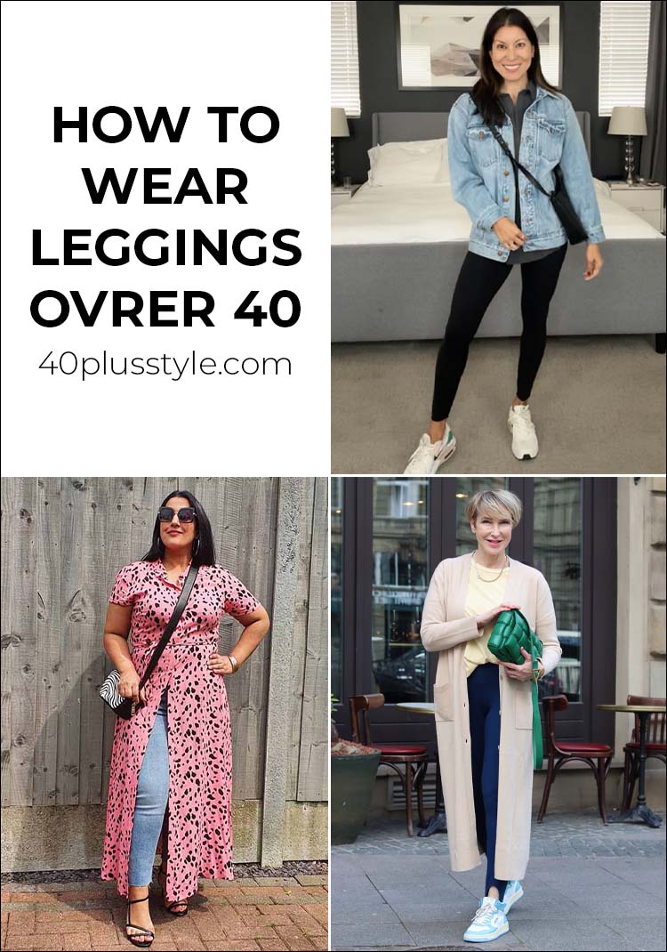 How to wear leggings over 40 - a complete guide with the best leggings and tops and shoes to wear with them | 40plusstyle.com