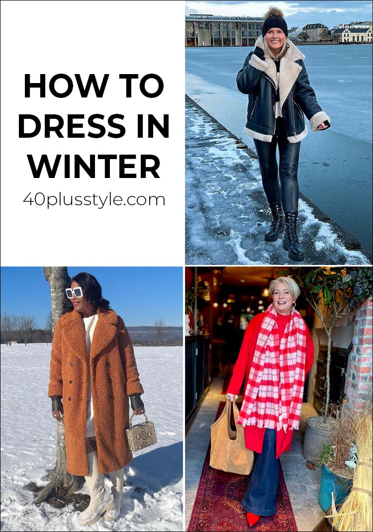 How to dress in winter: all the tips you need to stay stylish and warm | 40plusstyle.com